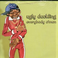 Ugly Duckling - Everybody C'mon