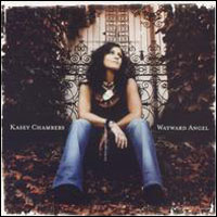 Kasey Chambers - Wayward Angel