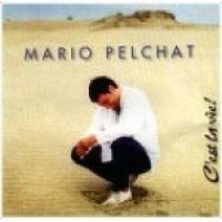 Mario Pelchat - C'est La Vie