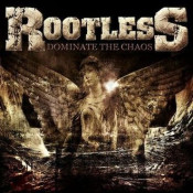 Rootless (AT) - Dominate The Chaos