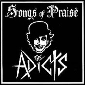The Adicts - Songs of Praise