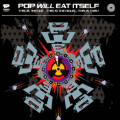 Pop Will Eat Itself - This Is the Day...This Is the Hour...This Is This!
