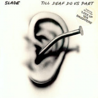 Slade - Till Deaf Do Us Part