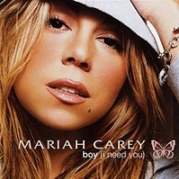 Mariah Carey - Boy (I Need You)