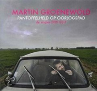 Martin Groenewold - Pantoffelheld Op Oorlogspad