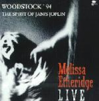 Melissa Etheridge - Woodstock '94 The Spirit Of Janis Joplin
