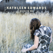 Kathleen Edwards - Back to Me