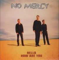 No Mercy - Hello How Are You (single)