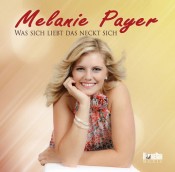 Melanie Payer - Was sich liebt das neckt sich