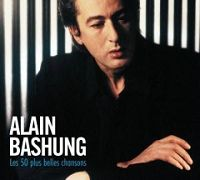 Alain Bashung - Les 50 plus belles chansons