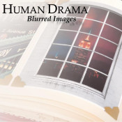 Human Drama - Blurred Images