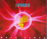 The Free - Born Crazy