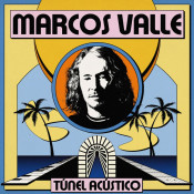 Marcos Valle - T​ú​nel Ac​ú​stico