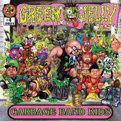 Green Jellÿ - Garbage Band Kids