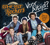 Ghost Rockers - Voor altijd?