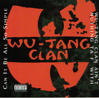 Wu-Tang Clan - Can It Be All So Simple