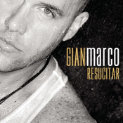 Gian Marco - Resucitar