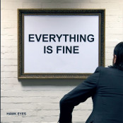 Hawk Eyes - Everything Is Fine