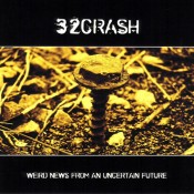 32Crash - Weird News From An Uncertain Future