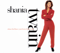 Shania Twain - Whose Bed Have Your Boots Been Under? (USA Promo CD)