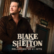 Blake Shelton - Reloaded: 20 Number 1 Hits