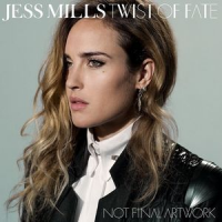 Jess Mills - Twist Of Fate