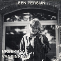 Leen Persijn - Breekbaar Vanbinnen