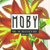 Moby - Rare: The Collected B-Sides 1989–1993
