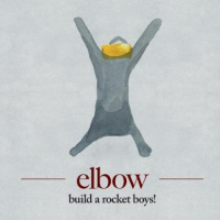 Elbow - Build a Rocket Boys!