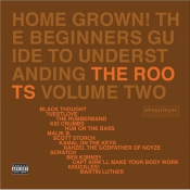 The Roots - Home Grown! The Beginners Guide to Understanding the Roots Volume Two