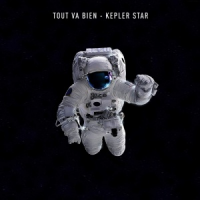 Tout Va Bien - Kepler Star