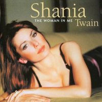Shania Twain - The Woman In Me (European re-release)