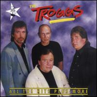 The Troggs - All The Hits Plus More