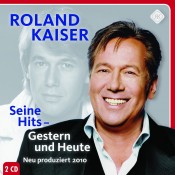 Roland Kaiser - Seine Hits – Gestern Und Heute