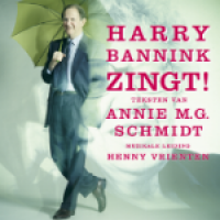 Harry Bannink - Zingt! Teksten van Annie M.G. Schmidt