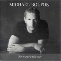 Michael Bolton - Warm And Tender Love