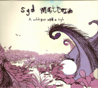 Syd Matters - A Whisper And A Sigh