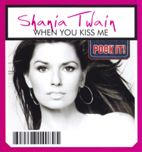 Shania Twain - When You Kiss Me (Pock-It!) (Germany)
