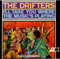 The Drifters - I'll Take You Where The Music's Playing