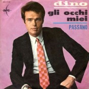 Dino (Italia) - Gli occhi miei / Passano