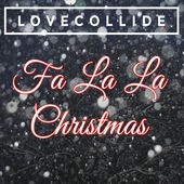 LoveCollide - Fa La La Christmas (EP)