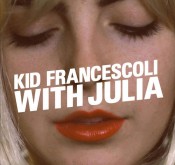 Kid Francescoli - With Julia