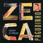 Zeca Pagodinho - Deixa Clarear