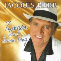 Jacques Herb - Zingen, m'n leven lang...