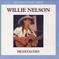 Willie Nelson - Heartaches