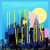 Robert Redweik - Dein Vegas