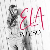 Ela - Wieso