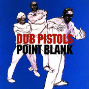 Dub Pistols - Point Blank