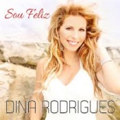 Dina Rodrigues - Sou feliz