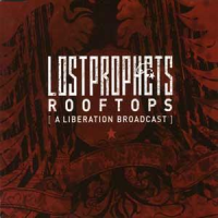 Lostprophets - Rooftops (A Liberation Broadcast)